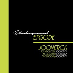 JOONERCK - Underground EPISODE