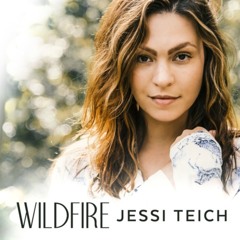 Jessi Teich - 'Wildfire' (Written & Produced by tyDi)