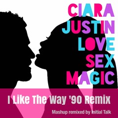 CIARA + JT = LOVE SEX MAGIC (l LIKE THE WAY '90 REMIX)  @InitialTalk