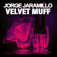 Jorge Jaramillo "Velvet Muff" [Lectro Chik Records] Release Date 03.31.16