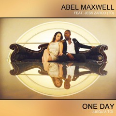 Abel Maxwell - One Day - 01 - One Day (Feat Jess Zarco)  Section 1