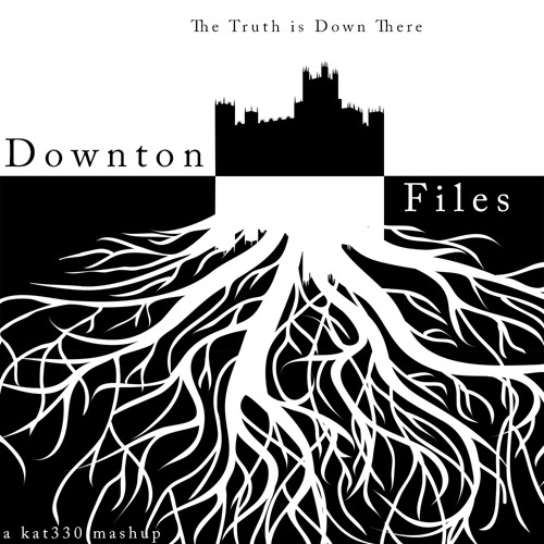 Downton Files [kat330 Mash-up]