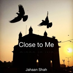 Close To Me