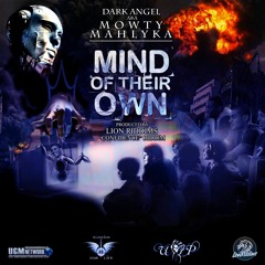 MIND OF THEIR OWN -  MOWTY MAHLYKA