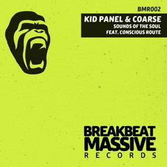 Kid Panel & Coarse - Sounds Of The Soul feat. Conscious Route