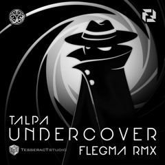 Talpa - Undercover (Flegma Rmx)[FREE DOWNLOAD]