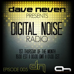 Dave Neven - Digital Noise Radio 005