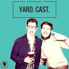 YARDCAST | Ep01 - STARWARS | 80's REMAKES | SUPER HEROS | POTTER