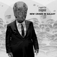 I'mpty x Cxngxvxr - New Crises in Galaxy