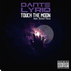 06. Touch The Moon Ft. Eddie Vanz