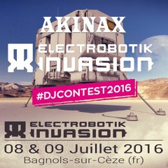 Akinax - MIX PROGRESSIVE PSYTRANCE - Dj contest electrobotik 2016 - WALL-E STAGE -- FREE DOWNLOAD