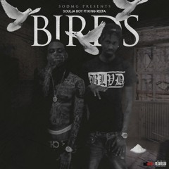 Soulja Boy ft. King Reefa - Birds