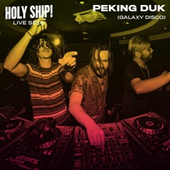 Holy Ship! 2016 Live Sets: Peking Duk (Galaxy Disco)