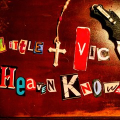 "Heaven Knows" prod. Little Vic