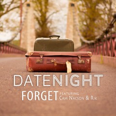 Forget ft. Cam Nacson