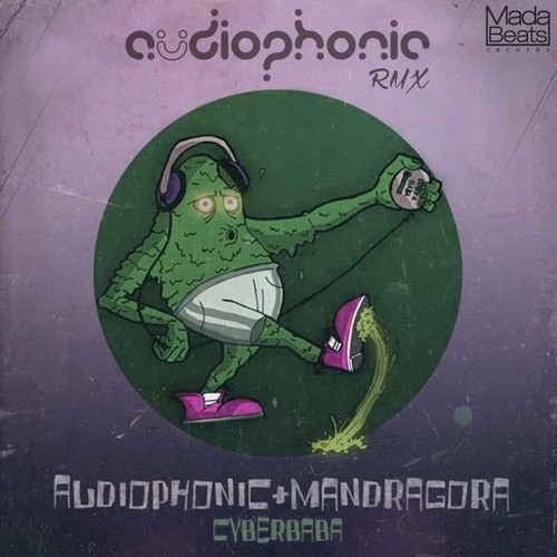 Audiophonic & Mandragora - Cyber Baba (Audiophonic remake)