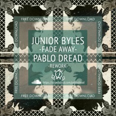 Junior Byles - Fade Away (Pablo Dread Rework)