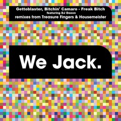 Gettoblaster & Bitchin' Camaro - Freak Bitch Featuring DJ Deeon (Original Mix)