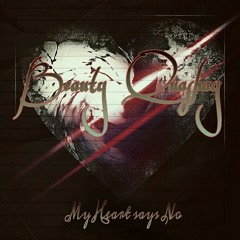 My heart says No - Beauty Quashay
