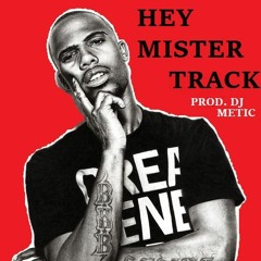 Hey Mister Track (Mixed by Chemetic)