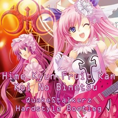 Hime Kyun Fruit Kan - Koi No Binetsu (QuakeStalkerz Hardstyle Bootleg) [Anime Hardstyle]