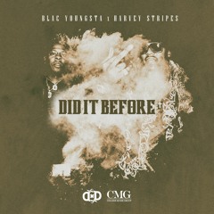 Blac Youngsta X Harvey Stripes - Did It Before