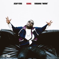 Rihanna - Work (A$AP Ferg Remix)