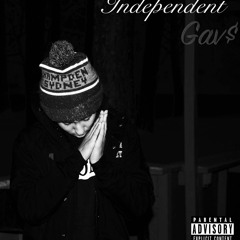 Gav$ - Independent (prod. Loz K)