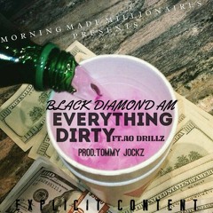 Everything Dirty Ft. AO Drillz