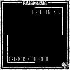 Proton Kid - Grinder