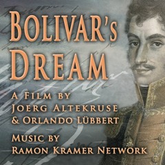Bolivar's Dream (Soundtrack-Collage / 4 Tracks)