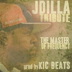 Dilla Tribute - The Master Of Frequncy
