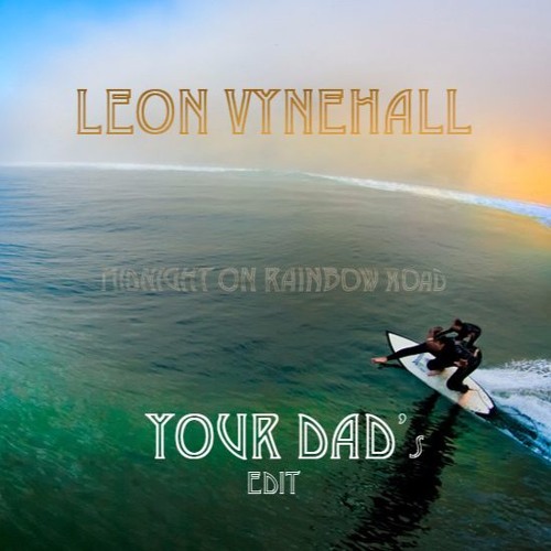 Leon Vynehall — Midnight On Rainbow Road (Your Dad's Edit)