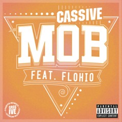 Cassive - M.O.B. (feat. Flohio)