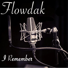 I Remember (Flowdak)