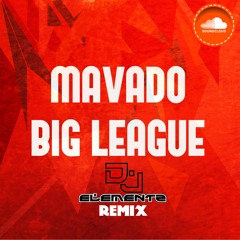 MAVADO - BIG LEAGUE (DJ ELEMENTZ BE REAL REMIX)