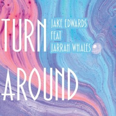 Jantoje - Turn Around Feat. Jarrah Wales