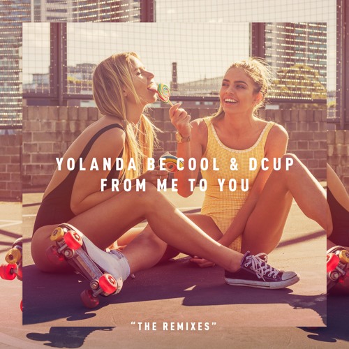 Yolanda Be Cool & Dcup - From Me To You [Remix Teaser]