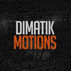 Dimatik- Motions