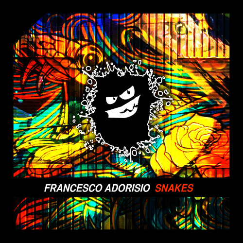 FRANCESCO ADORISIO - Snakes (prem. by NARI&MILANI on TIESTO club life) [OUT NOW]