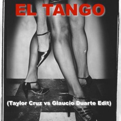 EL TANGO  (Taylor Cruz vs Glaucio Duarte Edit) *FREE DOWNLOAD*