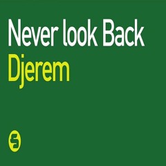 DJ Erem - Never Look Back (Thomas Grand Remix)