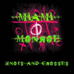 Miami Monroe - Knots & Crosses E.P. - 03 Daddy Issues