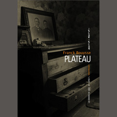 Mollat Polar #13 avec Franck Bouysse, "Plateau", éd. la Manufacture de Livres // Le 06 février 2016