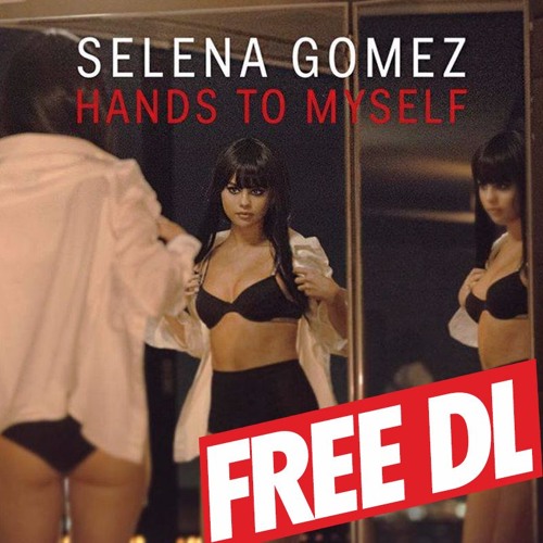 Hands To Myself (Komes Bootleg Remix) Click BUY for FREE Download