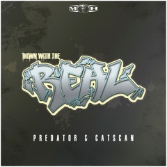 Predator & Catscan - Down With The Real (Official Preview) - [MOHDIGI128]