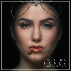 Eveliina - Honey (Ninth Floor Remix) / Free Download