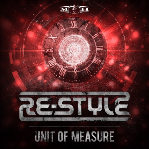Re-Style - Unit Of Measure (Official Preview) - [MOHDIGI142]