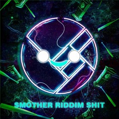Smother Riddim Shit -(RAGER RABBIT Mash-Up)