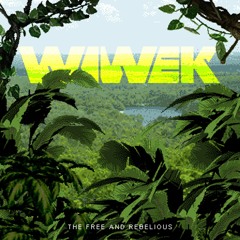 Wiwek - The Free and Rebellious EP (OWSLA) TEASERMIX
